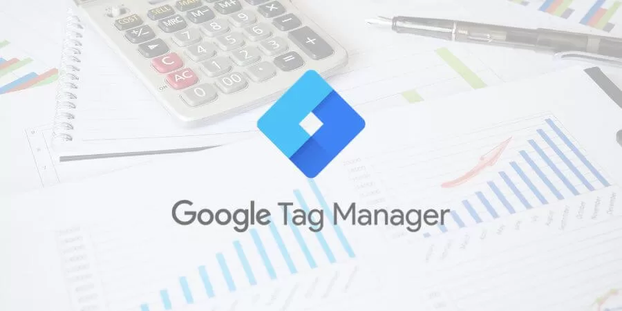 Google Tag Manager Comprehensive Guide